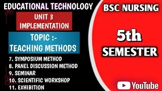 TEACHING METHODS || PART 3 || UNIT 3 EDUCATIONAL TECHNOLOGY || BSC NURSING 5TH SEMESTER || NOTES ||