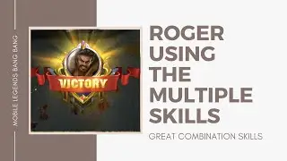 13# Mobile Legends. ONE on ONE! Hero ROGER! Using the Multiple skills! #ROGERMULTIPLESKILLS