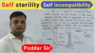 Self sterility/self incompatibility/Sexual Reproduction in Flowering Plants/By - D.K.Poddar Sir