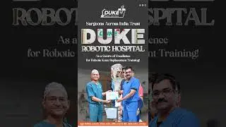 Duke Robotic Hospital - proud to empower surgeons with world-class training and hands-on experience.