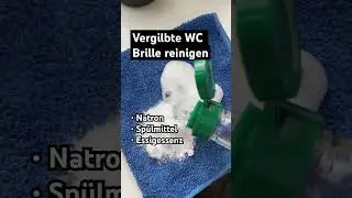 Vergilbte WC Brille reinigen | diesen Putzhack musst du kennen! | Putzen mit Hausmitteln