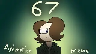 67 | Animation Meme | The TNT Animations 