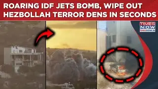 Roaring IDF Jets Bomb Lebanon| Hezbollah Terror Dens, Training Camps, Arms Depots Wiped Out In Secs