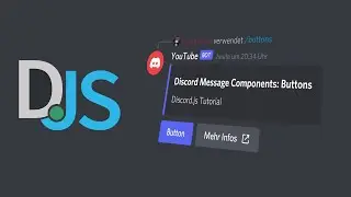 Buttons! - Discord.JS Bot programmieren [DEUTSCH] #07