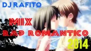 Mix Rap Romantico 2014 Lo mas nuevo