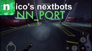 nn_port - New map in Nico&rsquo;s nextbots (Roblox)