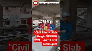 Scientific method of finding slab height using Auto Level! | How to use Auto Level in Surveying