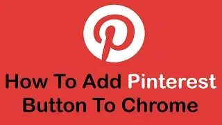 How to Add Pinterest Button to Chrome | Pinterest Tutorial (2022)