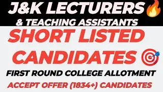J&K LECTURER🔥& TA || SHORT-LISTED 👍 CANDIDATES || First Round College Allotment🎯.