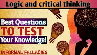 Informal Fallacy | Chapter Five(5) Questions | Freshman Logic And Critical Thinking