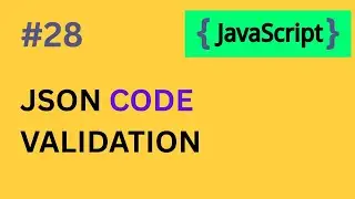 #28 JSON Validation Explained – How to Validate & Fix JSON Errors (2025)