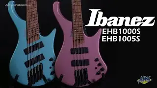 Бас-гитары Ibanez EHB1000S и EHB1005S - AmericanMusical.com