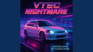 VTEC Nightmare