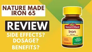 Обзор Nature Made Iron 65 мг, побочные эффекты, преимущества
