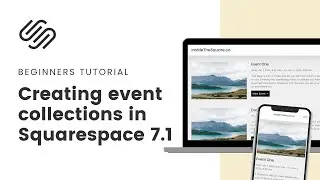 Руководство для начинающих по коллекциям событий Squarespace (издание 2024 года для Squarespace 7.1)