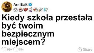 [CALA HISTORIA] Kiedy szkoła przestała być twoim bezpiecznym miejscem?