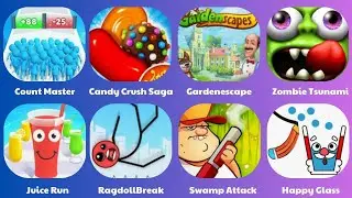 Count Master, Candy Crush Saga, Gardenescape, Zombie Tsunami, Juice Run, RagdollBreak, Sprunki All P