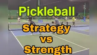 Pickleball -Strategy vs Strength 4.5 Rec Game