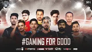 #GamingForGood &bull; Charity Tournament &bull; Day 1 &bull; Loco x Fnatic x OnePlus x Villager Esports