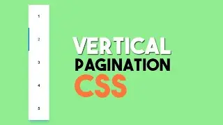 Css Vertical Pagination using pure HTML and CSS | Web Design Tutorials