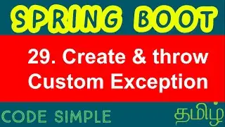29. Create & throw Custom Exception | Spring Boot Expert Tutorial | Code Simple