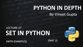 Lecture 37 Set  in Depth (Series-2)