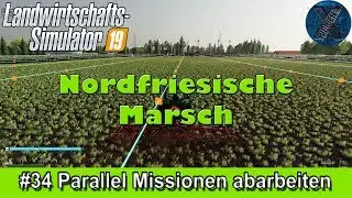 LS19 | Nordfriesische Marsch mit Courseplay #34 - Parallel Missionen abarbeiten