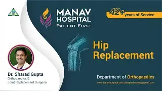 Hip Replacement Surgery: What You Need to Know | Talk by Dr. Sharad Gupta