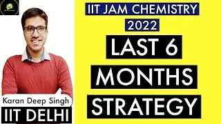LAST 6 MONTHS STRATEGY FOR IIT JAM CHEMISTRY 2022 | BEST STRATEGY