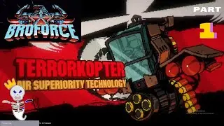 Broforce Part 1: We all want the most brotastic time that we can playing games and having fun.