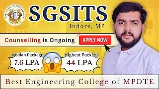 SGSITS  honest review | Best State gov engineering college in MP |  college level counselling