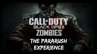 Black Ops II Zombies: The ParaRush Experience