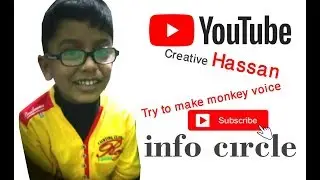 creative HASSAN Try to out come monkey voice