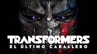 Transformers: El &Uacute;ltimo Caballero | Primer Tr&aacute;iler | Doblado | Paramount Pictures M&eacute;xico