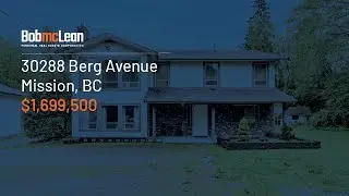 Bob McLean &bull; Real Estate In Mission: 30288 Berg Avenue, Mission BC
