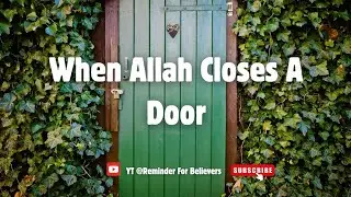 when allah closes a door | when allah closes all doors ❤️