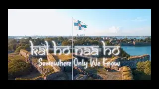 Kal Ho Naa Ho | Somewhere Only We Know | The Harmony Chorus