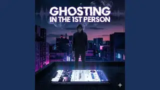 Ghosting in the 1st Person