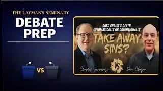Does Christ's Death Automatically or Conditionally Take Away Sins? (Debate Prep 5)