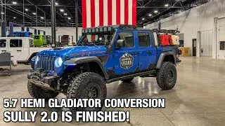 5.7 Hemi Jeep Gladiator Day 15 - Sully 2.0 is Complete!!
