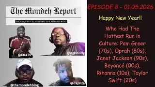 Oprah Had a HOTTER Run Than Beyonce?? - The Mondeh Report (01.05.26)