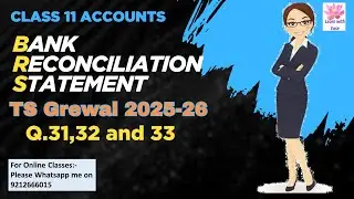 Q31,32 and 33| Bank Reconciliation Statement| TS Grewal 2025-26| Ch 13| Class 11| Accounts| BRS
