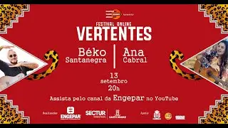 Vertentes 3: Live 9 - B&eacute;ko Santanegra / Ana Cabral