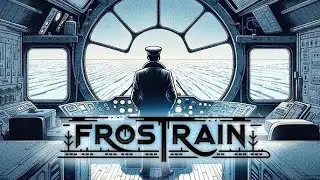 Frostrain Прохождение #12 45 дней в пути и -4444 счастья