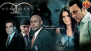 GUARDIAN ANGEL 🎬 Full Action Thriller Movie 🎬 English HD
