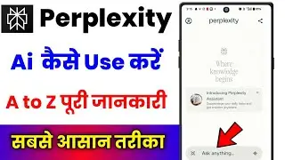 Perplexity App Kaise Use Kare !! Perplexity Ai How To Use !! Perplexity Ask Anything How To Use