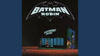 BATMAN AND ROBIN