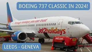 TRIPREPORT | BOEING 737-300 Winglets Classic in 2024! | Jet2Holidays | Leeds (LBA) - Geneva (GVA)