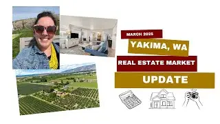 March 2025 Yakima Real Estate Market Update-Yakima Realtor