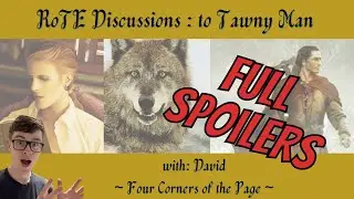 Tawny Man Discussion with David - FULL SPOILERS for first half of the Realm of the Elderlings